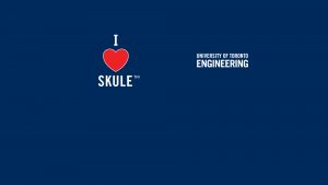 U of T Engineering – I Heart SKULE Background