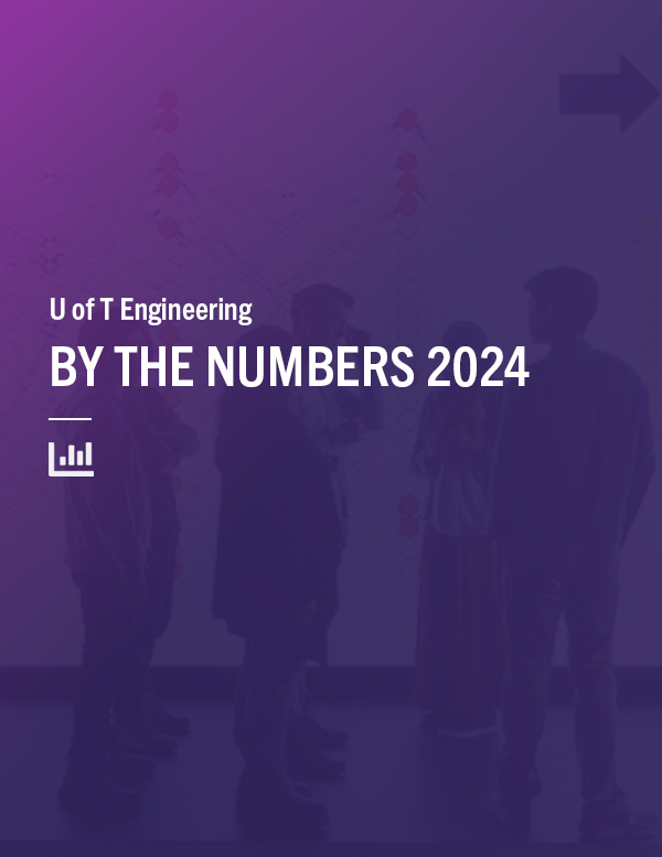 U of T Engineering By the Numbers 2024